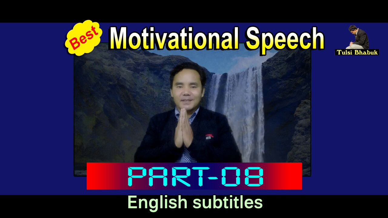 Best Motivational Speech l Part-08 l New Motivational Video l TB Pakhrin l English subtitles