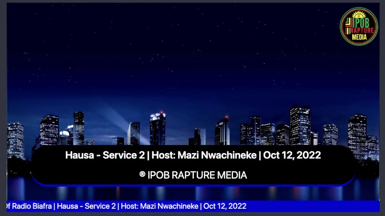Welcome To The University Of Radio Biafra | Hausa - Service 2 Host: Mazi Nwachineke | Oct 12, 2022