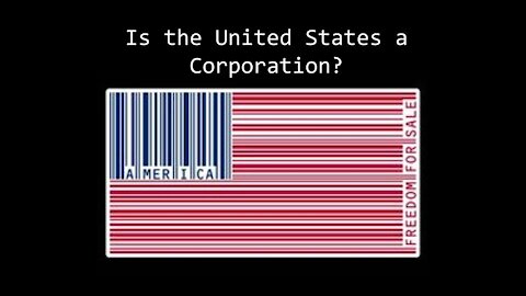 Is the U.S. a Corporation?