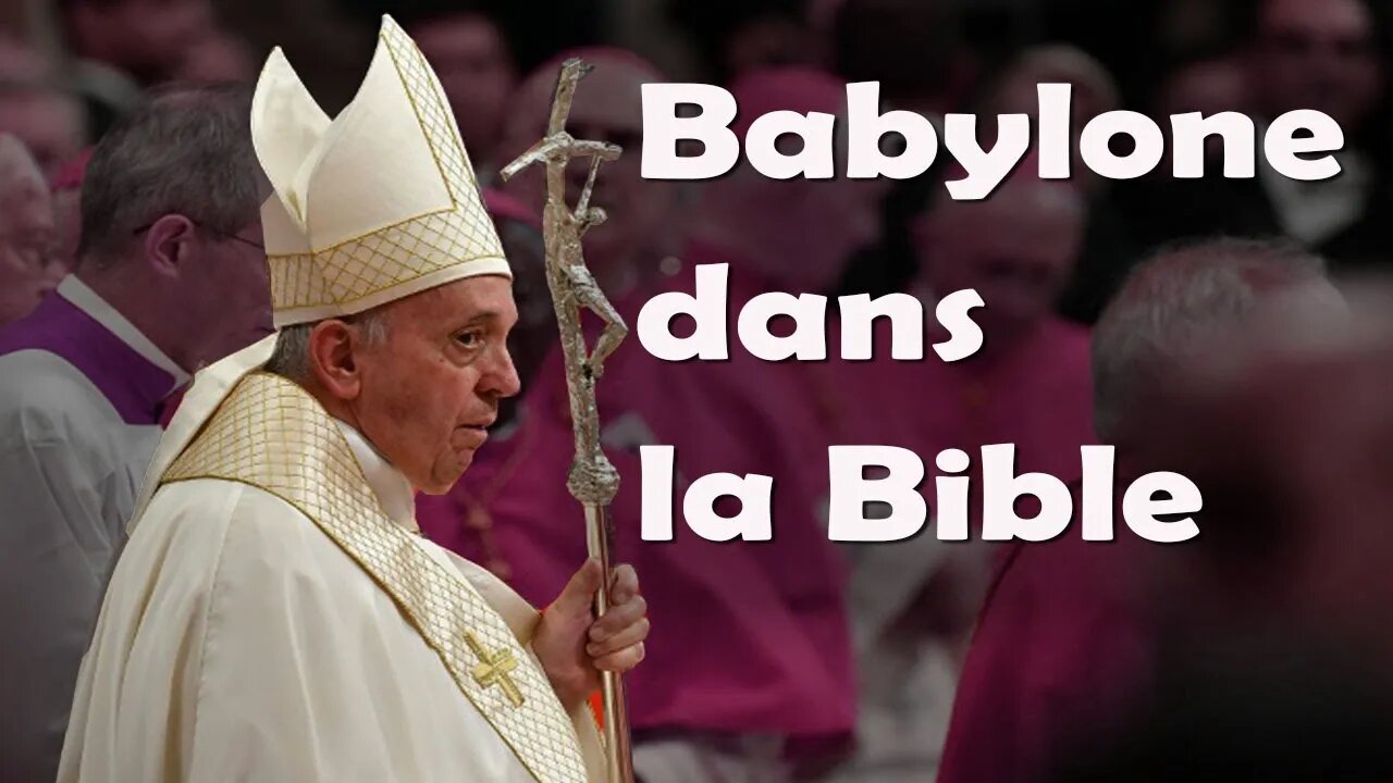 Babylone dans la Bible , C'est l'Eglise !!!