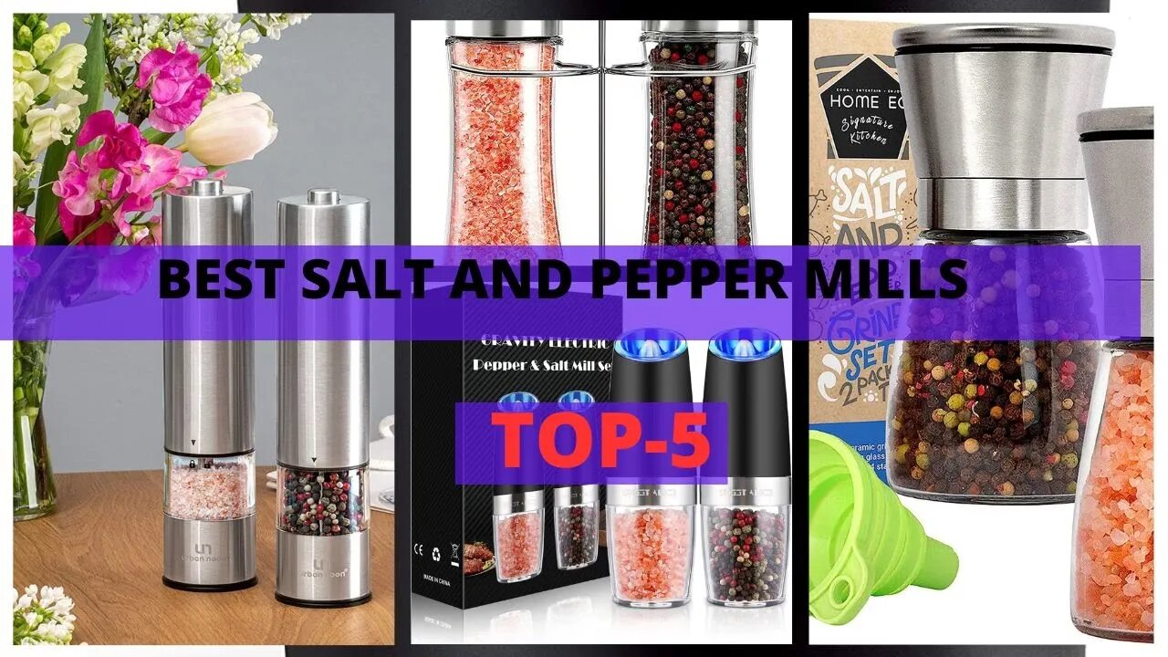 Best Salt And Pepper Mills | The Top 5 Salt and Pepper Mills