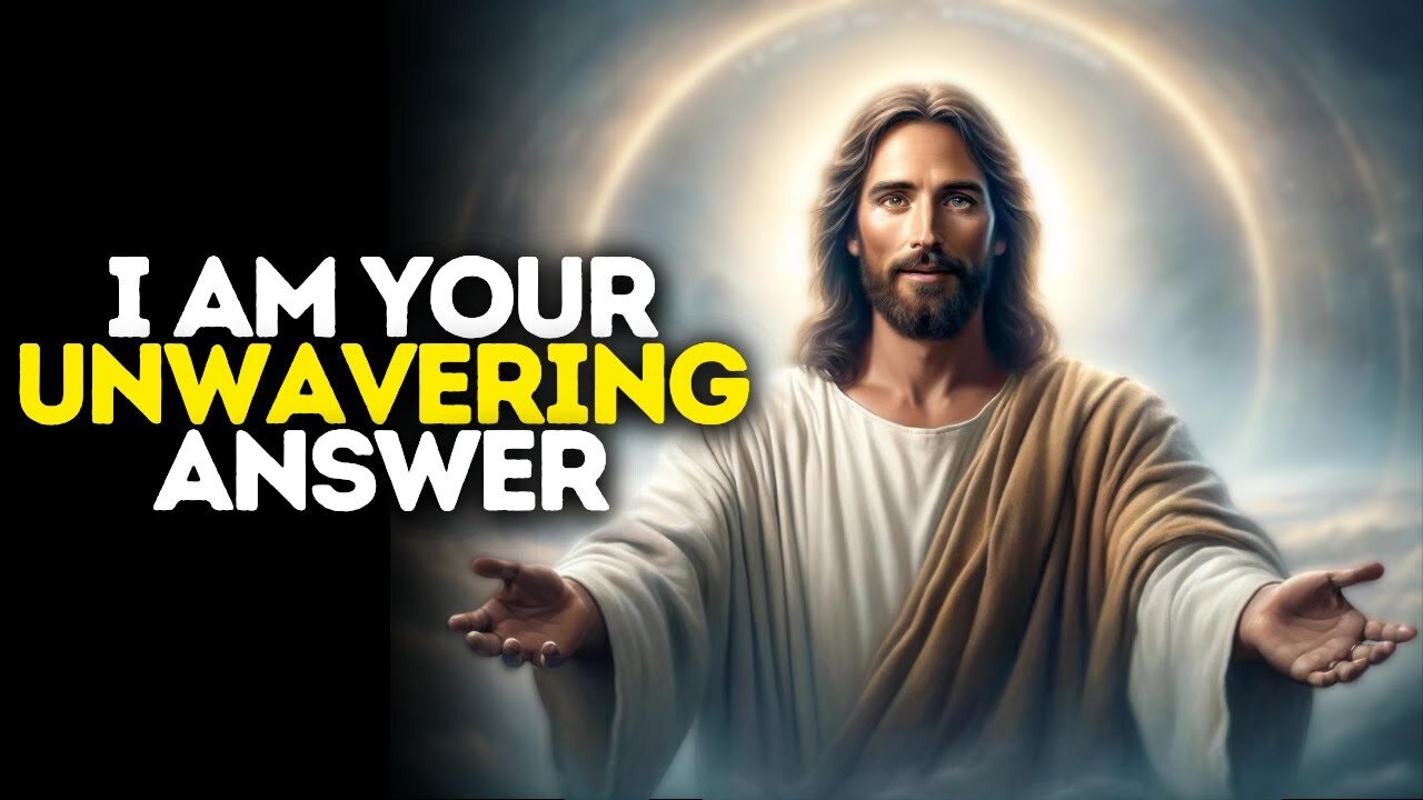 I Am Your Unwavering Answer | God Message Today | Gods Message Now | God Message