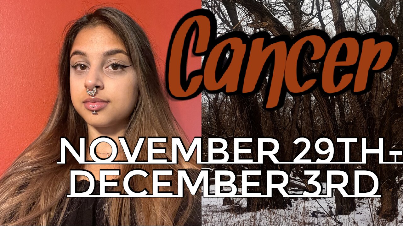 Cancer November 29th-December 3rd 2021| See Opportunities, Create From This Space - Weekly Tarot