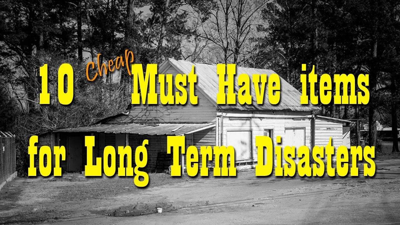 10 Cheap Must Have Items for Long Term Disasters ~ Preparedness