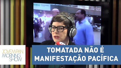 “Tomatada não é manifestação pacífica”, critica Helen Braun | Morning Show
