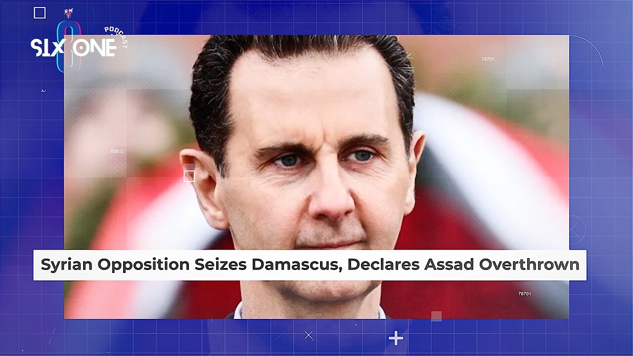 Syrian Opposition Seizes Damascus, Declares Assad Overthrown