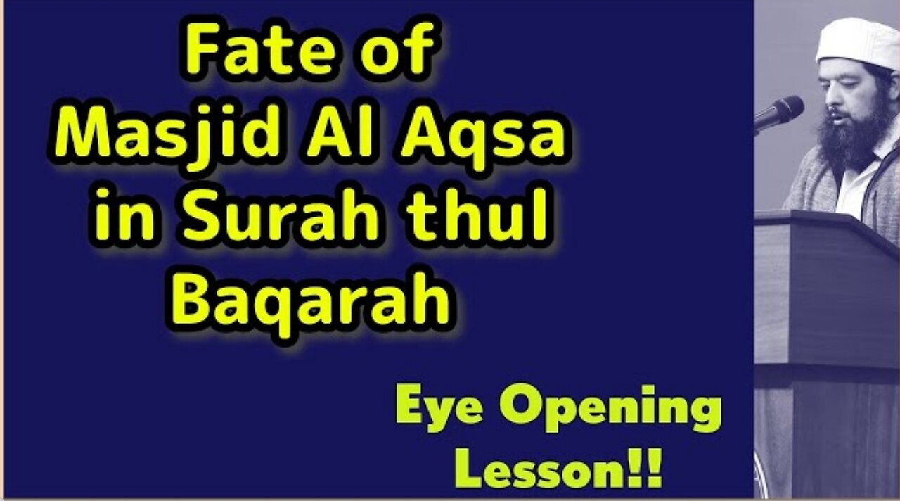 Fate of Masjid Al Aqsa According to Surah thul Baqarah ( Eye Opening Lesson!!)