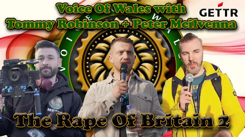 Voice Of Wales with Tommy Robinson & Peter Mcilvenna