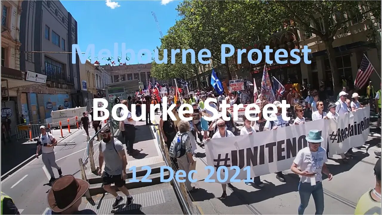 12 Dec 2021 - Melbourne Protest 01: March from Parliament House