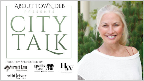 About Town Deb Presents City Talk - 05/19/21