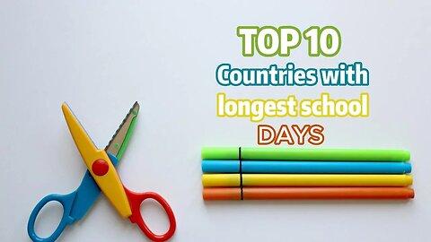 Top10 Countries With Longest School Days 2023 #shorts #youtubeshorts #shortvideo