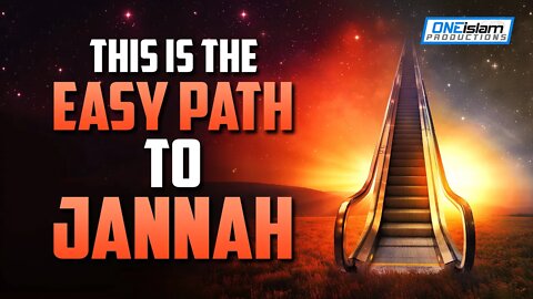 EASIEST WAY TO JANNAH