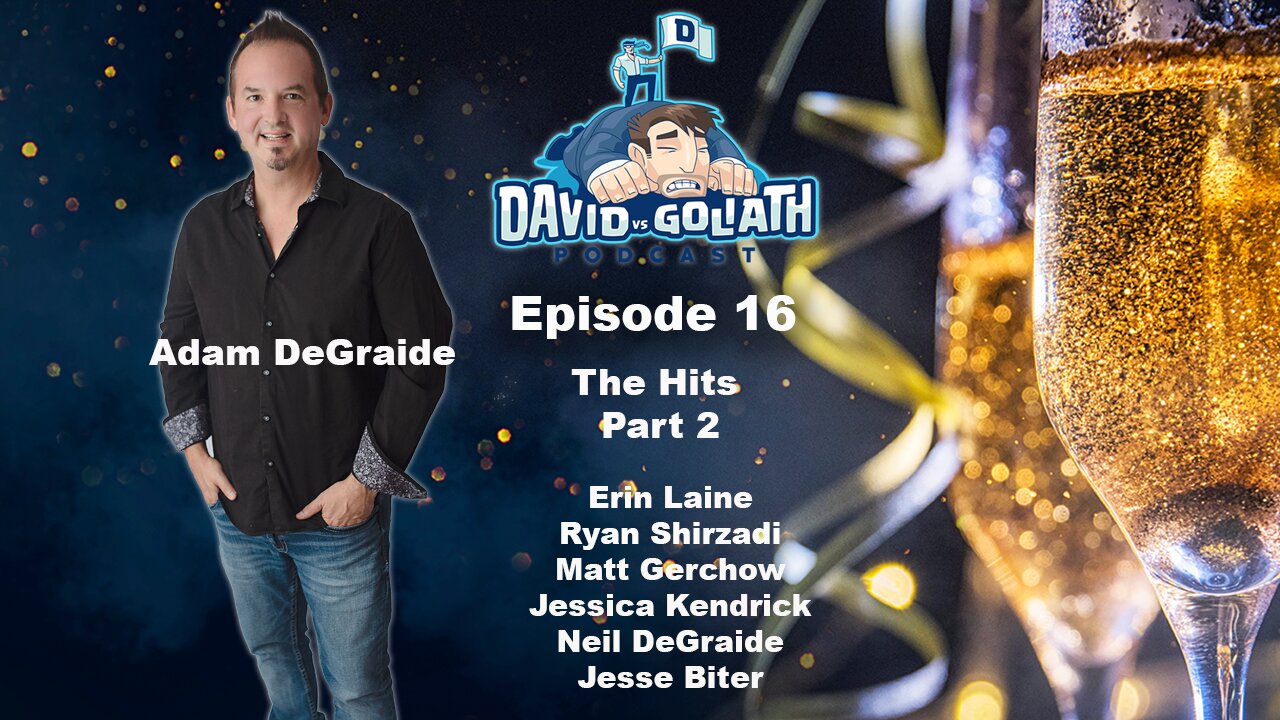 David VS Goliath Podcast - S1 - Episode 16 - The Hits - Part 2