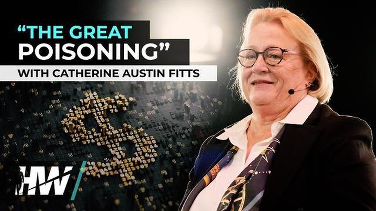 The Great Poisoning With Catherine Austin Fitts