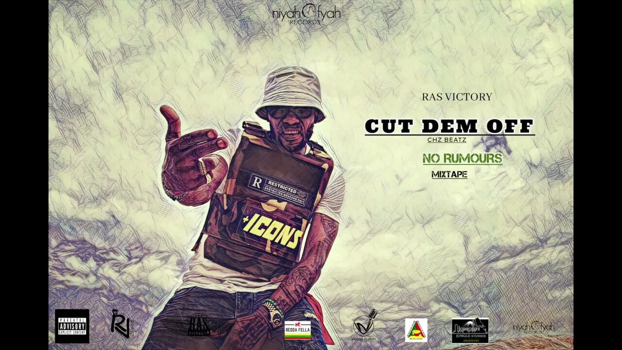 Ras Victory - Cut Dem Off ( Official Audio) NO RUMOURS MIXTAPE