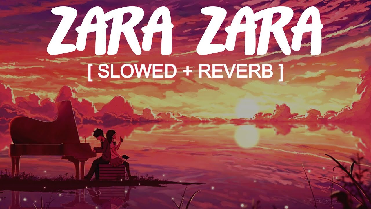 Zara Zara Bahekta Hai - jalraj | Slowed Reverb |