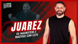 JUAREZ EX-MAGNIFÍCOS e MASTRUZ COM LEITE | PODCAST do LOBÃO - EP. 218