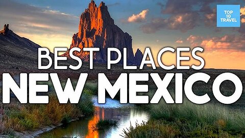 10 Best Places to Visit in New Mexico - Travel Video