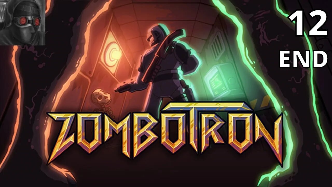 Let's Play Zombotron (2019) - Ep.12 END