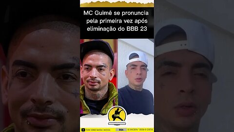 MC Guimê se pronuncia pela primeira vez após eliminação do BBB 23