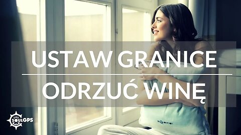 Jak ustawić granice i odrzucić niesłuszną winę