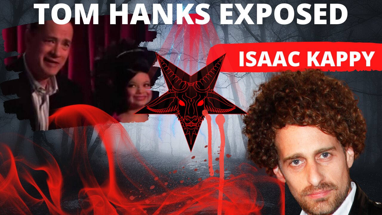 Tom Hanks Exposed, Isaac Kappy Tried To Warn Us