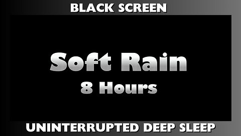 8 HOURS of WHITE NOISE / SOFT RAIN / BLACK SCREEN for DEEP SLEEP