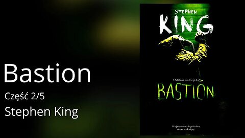 Bastion Część 2/5 - Stephen King Audiobook PL