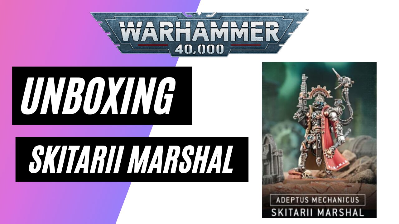 Unboxing Adeptus Mechanicus: Skitarii Marshal