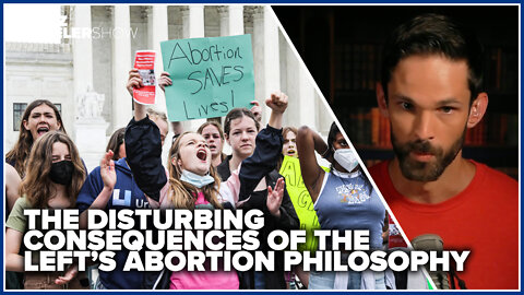The disturbing consequences of the Left’s abortion philosophy