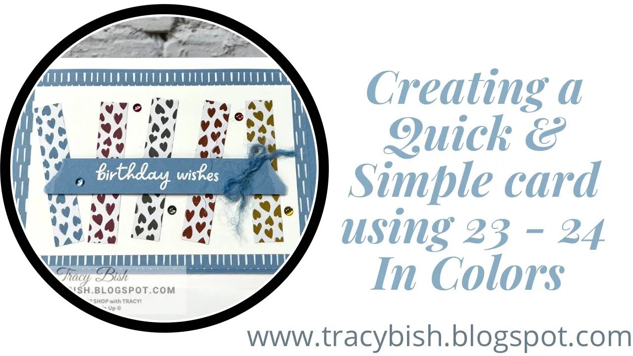 Creating a Quick and Simple Card using Stampin Up's 23 -25 In Colors!