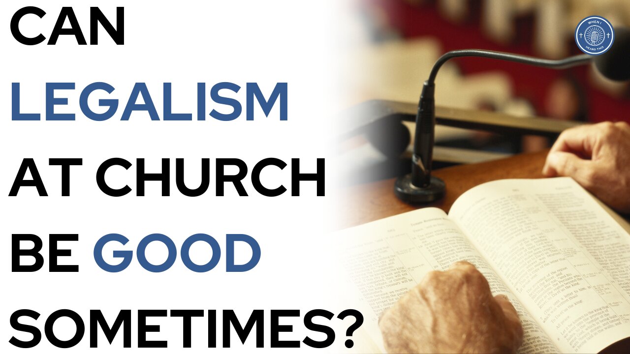 Can legalism at church be good sometimes?