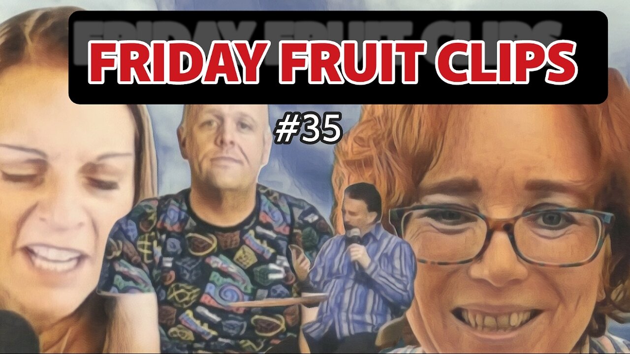 Friday Fruit Clips #35