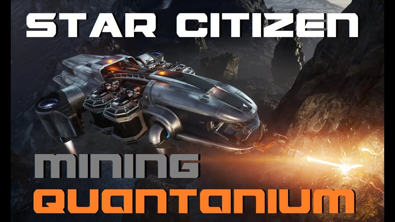 Quantanium Mining - Star Citizen 3.18.2
