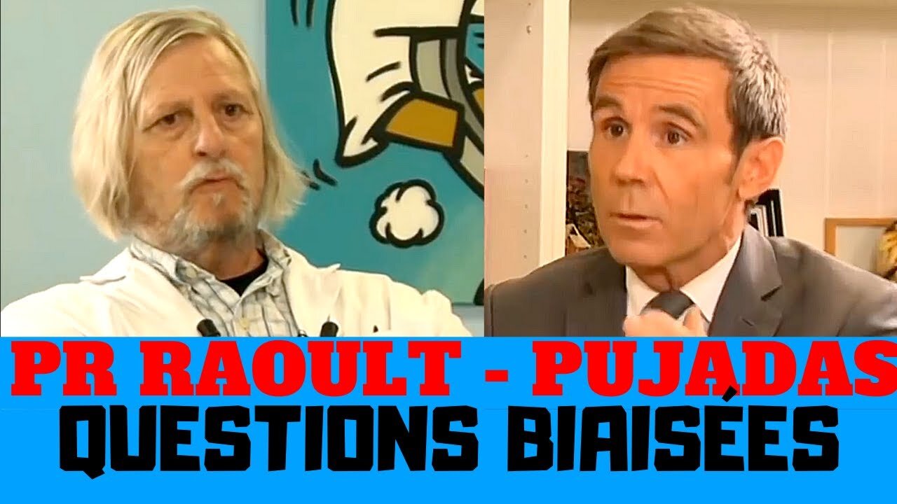 Analyse des questions biaisées de Pujadas au Pr Didier Raoult