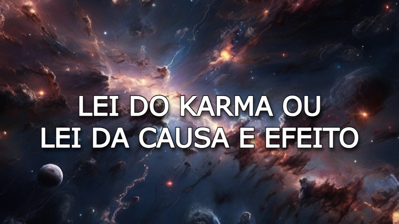 Lei do Karma ou a Lei da Causa e Efeito - 5ª Lei