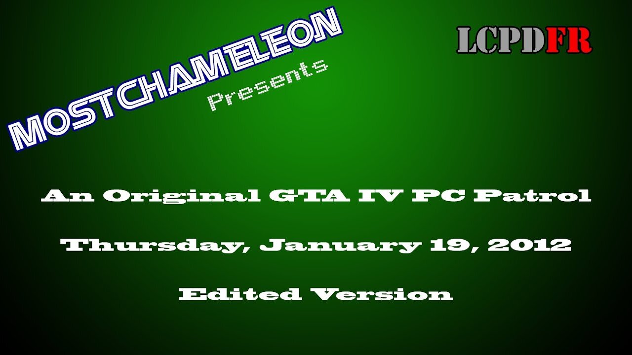 GTA IV PC Patrols - 01/19/2012 (Edited Version)