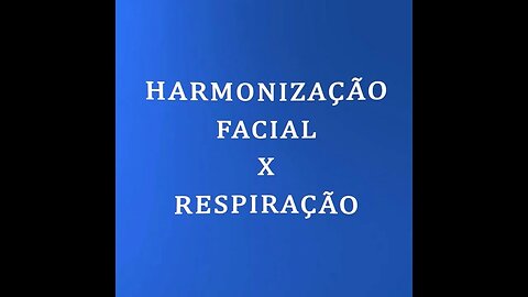 Fez harmonização fácil e parou de Respirar