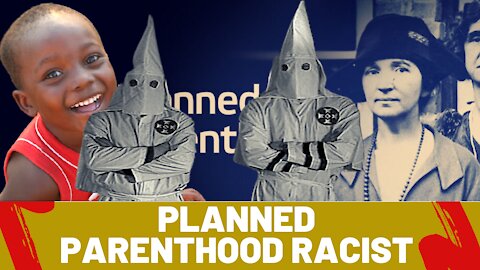 The History of Planned Parenthoods Racism!