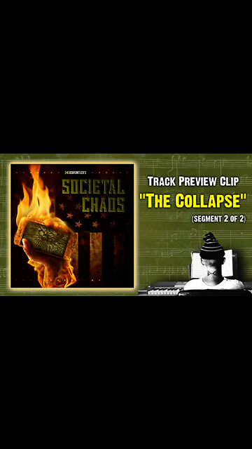 Track Preview - "The Collapse (Seg 2 of 2) " || "Societal Chaos" - Concept Soundtrack Album