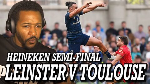 LEINSTER V TOULOUSE | MATCH HIGHLIGHTS | HEINEKEN CHAMPIONS CUP SEMI-FINAL | REACTION!!!