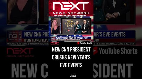 New CNN President CRUSHS New Year’s Eve Events #shorts