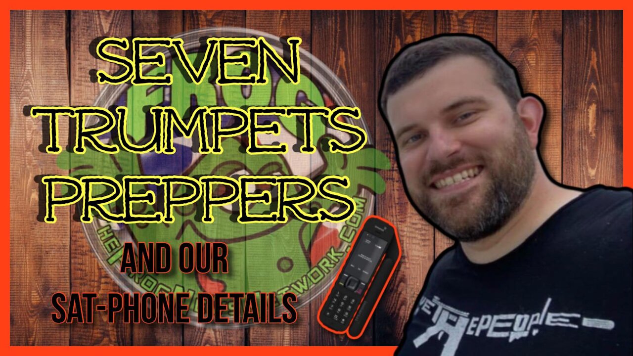 Seven TRUMPETS Preppers & SAT - Phone - Details 9:00 pm est