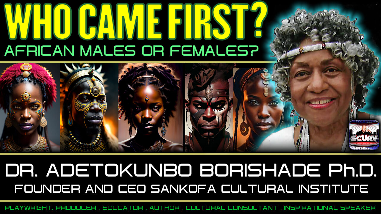 WHO CAME FIRST: AFRICAN MALES OR FEMALES? | DR. ADETOKUNBO BORISHADE Ph.D.