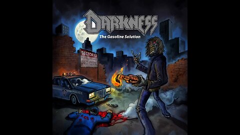 Darkness - The Gasoline Solution