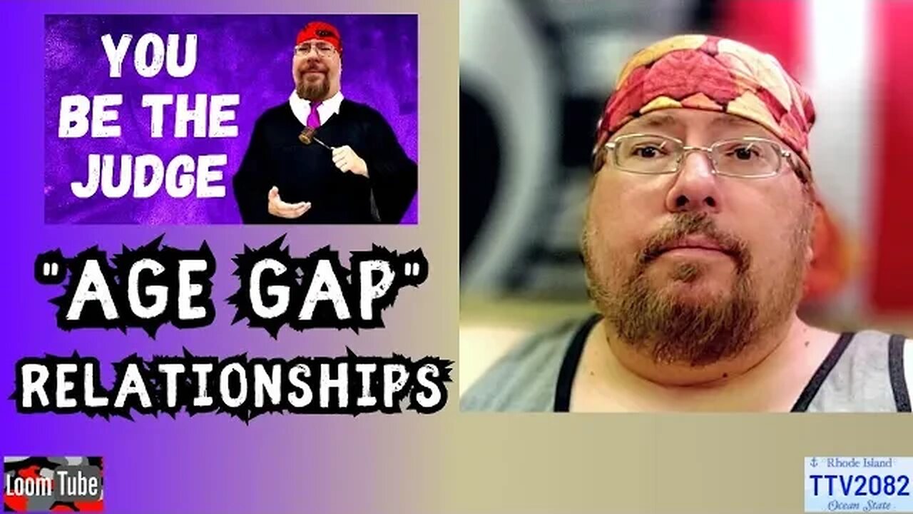 YOU BE THE JUDGE - "AGE GAP" RELATIONSHIPS - 090423