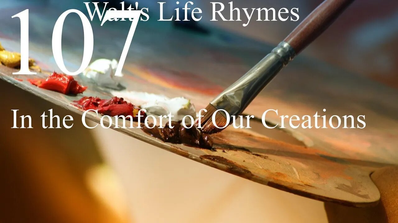 107-In the Comfort of Our Creations
