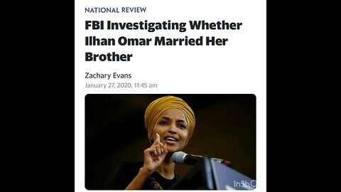 Ilhan Omar Terrorist, Brother F***** and Dedicated Democrat