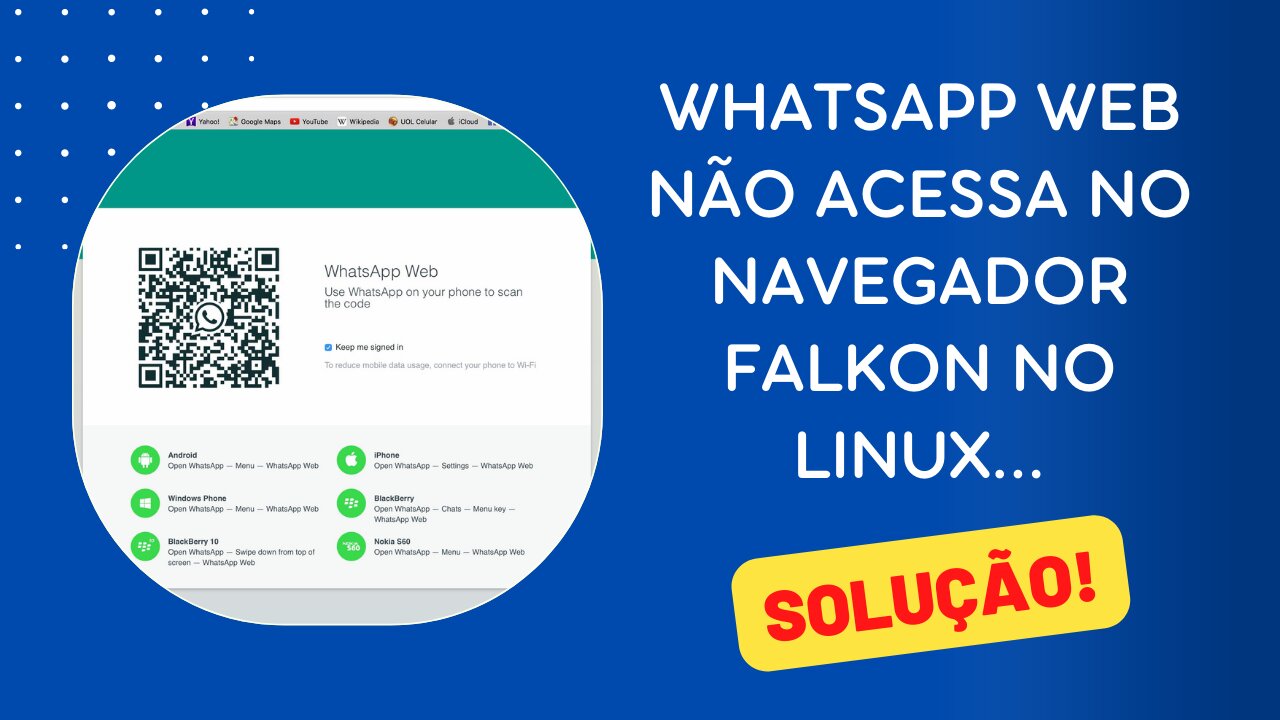 LINUX | NAVEGADOR FALKON | NÃO ACESSA O WHATSAPP WEB