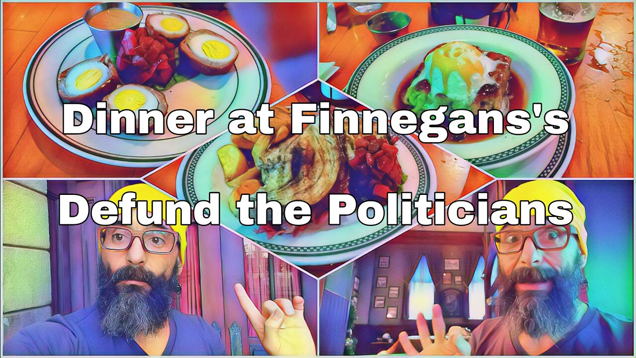 Defund the Politicians | Dinner at Finnegan's